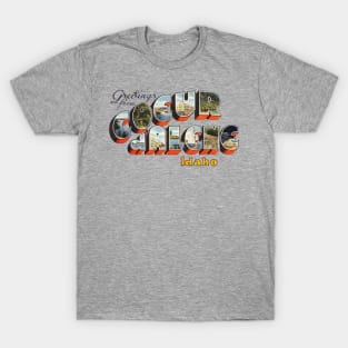 Greetings from Coeur d'Alene Idaho T-Shirt